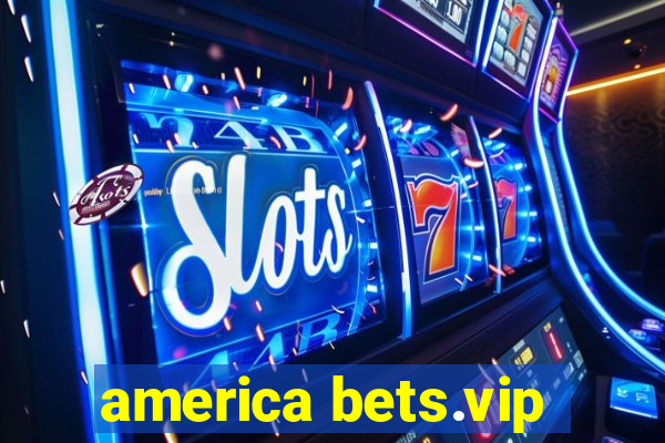 america bets.vip